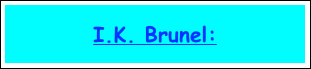 I.K. Brunel: