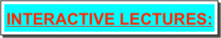 INTERACTIVE LECTURES: 
